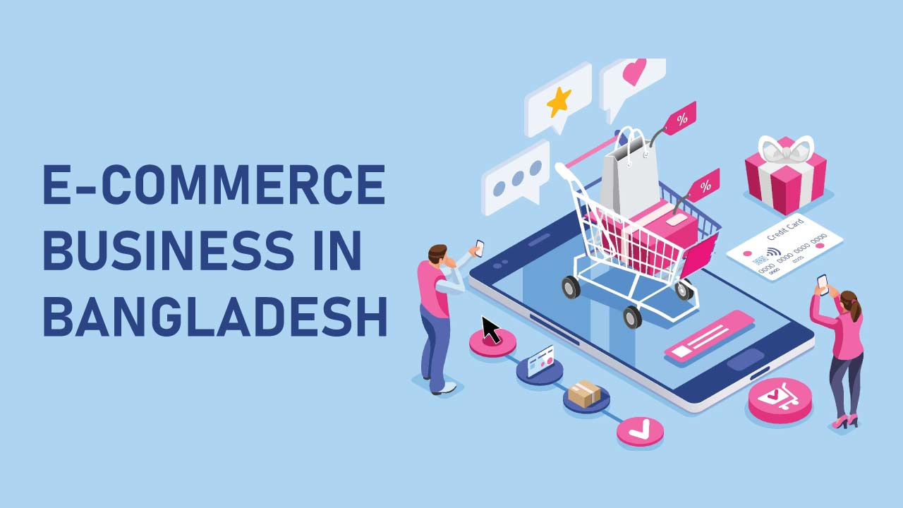 E-Commerce Business In Bangladesh